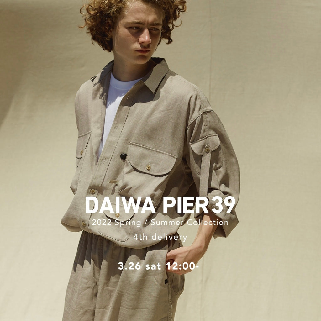 DAIWA PIER39 2022 SPRING SUMMER 4th Delivery – +81