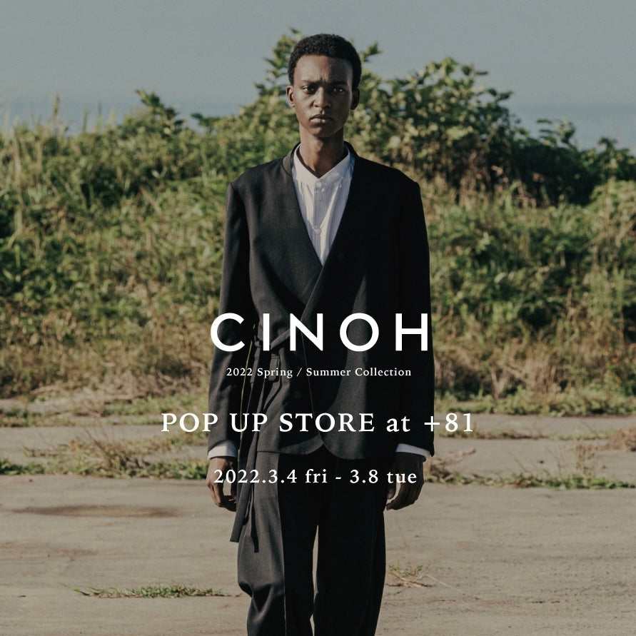 CINOH POP UP STORE at +81