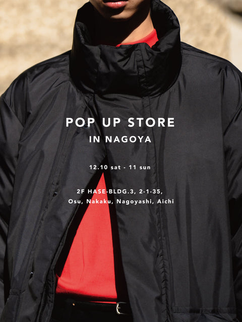 POPUP STORE IN NAGOYA -2022 Autumn / Winter Collection-
