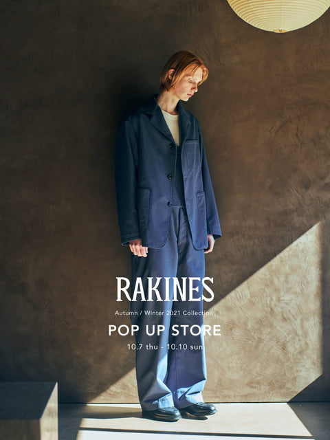 RAKINES POP UP STORE 2021.10.7 thu - 10.10 sun